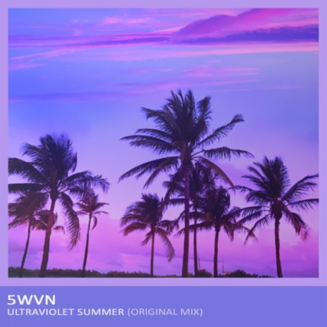 Ultraviolet Summer (Original Mix)