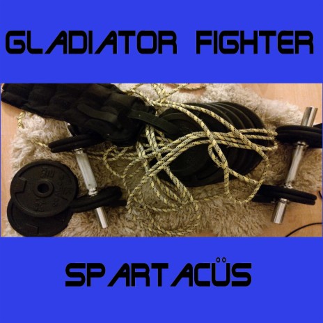 Gladiator Fighter Spartacüs | Boomplay Music