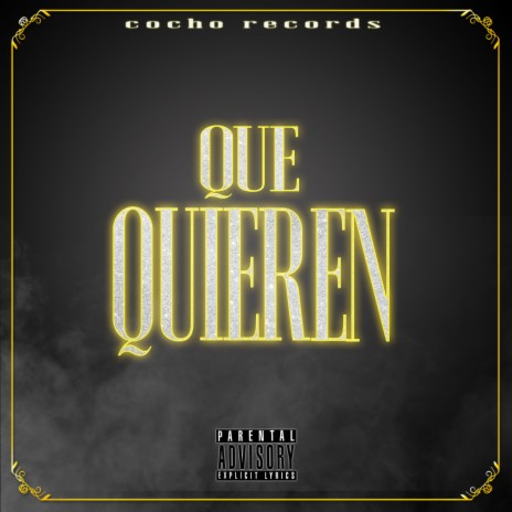 Que Quieren | Boomplay Music