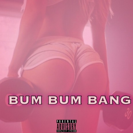 Bum Bum Bang