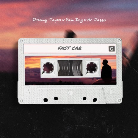 Fast Car ft. Palm Boy & Mr. Jazzo