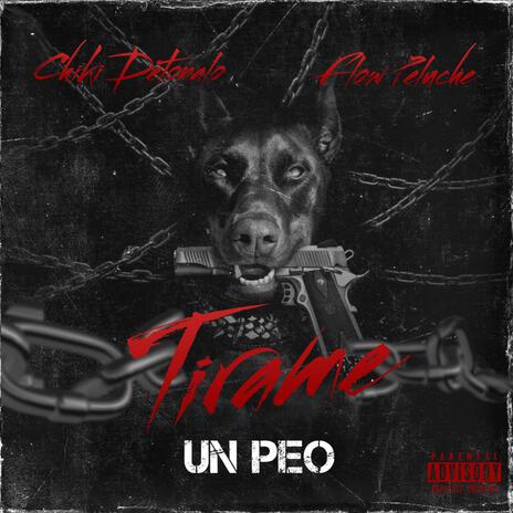 Tirame Un Peo ft. Flow Peluche | Boomplay Music