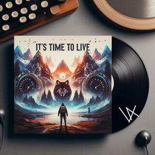 It's time to live (Live)