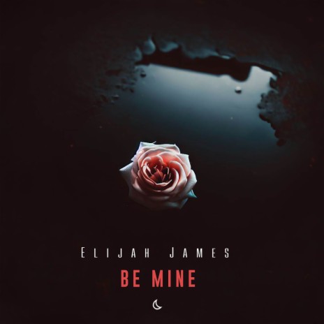 Be Mine | Boomplay Music