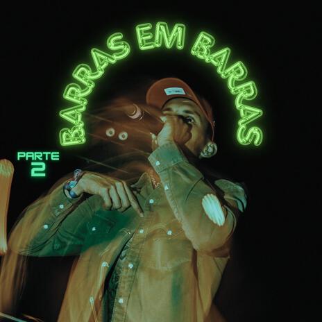 Barras em barras, Pt. 2 | Boomplay Music