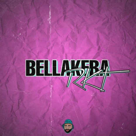 Bellakera Rkt | Boomplay Music