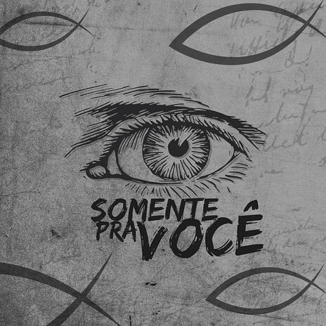 Somente Pra Você | Boomplay Music