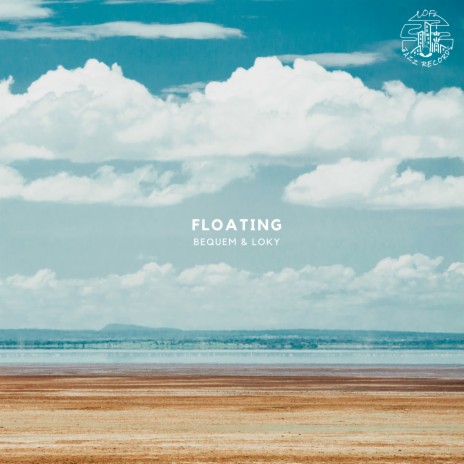 Floating ft. LOKY | Boomplay Music