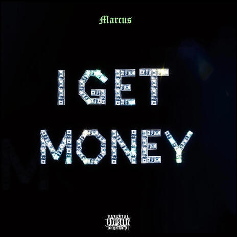 I GET MONEY | Boomplay Music