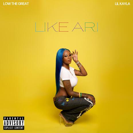 Like Ari (Sped Up) ft. Lil Kayla | Boomplay Music