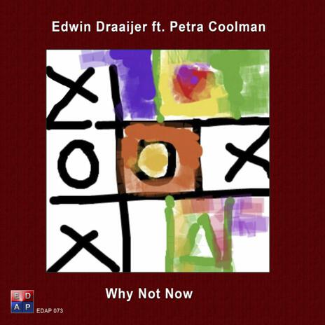 Why Not Now ft. Petra Coolman