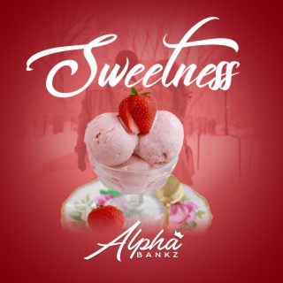 Sweetness lyrics | Boomplay Music