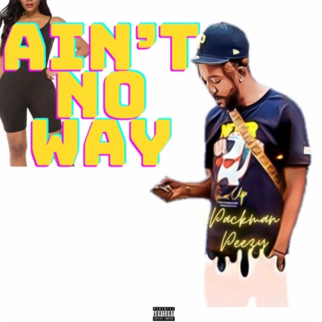 Ain no way | Boomplay Music