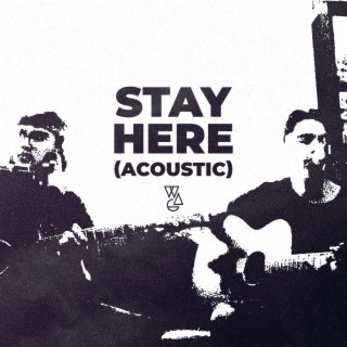 Stay Here (Acoustic)