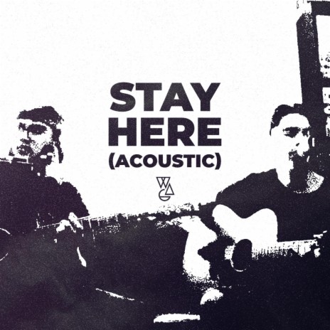 Stay Here (Acoustic) | Boomplay Music