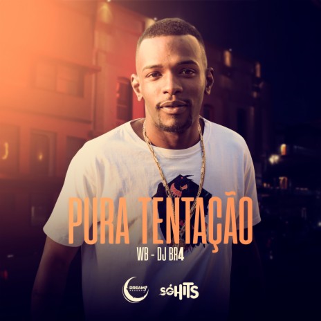 Pura Tentação ft. DJ BR4 | Boomplay Music