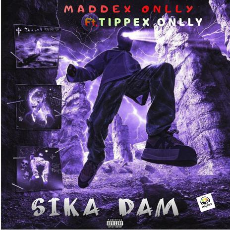 SIKA DAM ft. Tippex Onlly | Boomplay Music