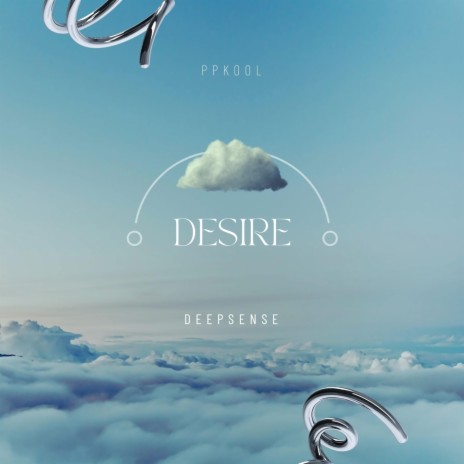 Desire ft. PPKOOL | Boomplay Music