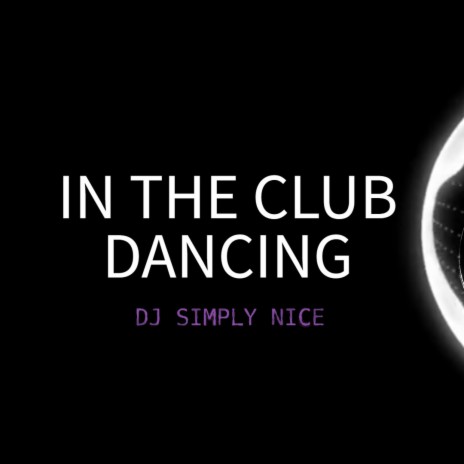 In The Club Dancing | Boomplay Music