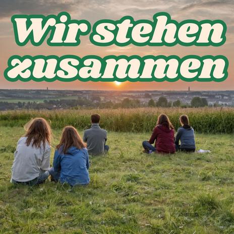 Wir stehen zusammen | Boomplay Music