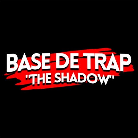 Base de Trap - The Shadow | Boomplay Music