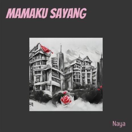 Mamaku Sayang | Boomplay Music