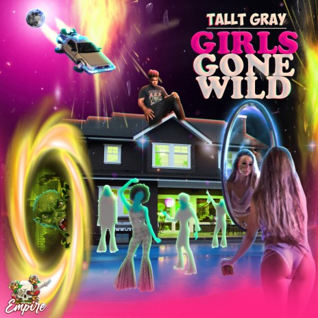 Girls Gone Wild | Boomplay Music