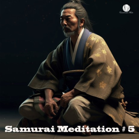 Samurai Meditation #5