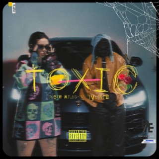 Toxic ft. Ivorrie lyrics | Boomplay Music