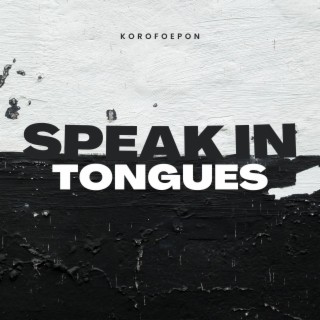 Speak In Tongues