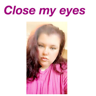 Close My Eyes