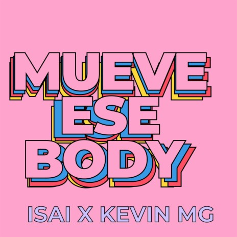 Mueve ese body ft. Kevin MG