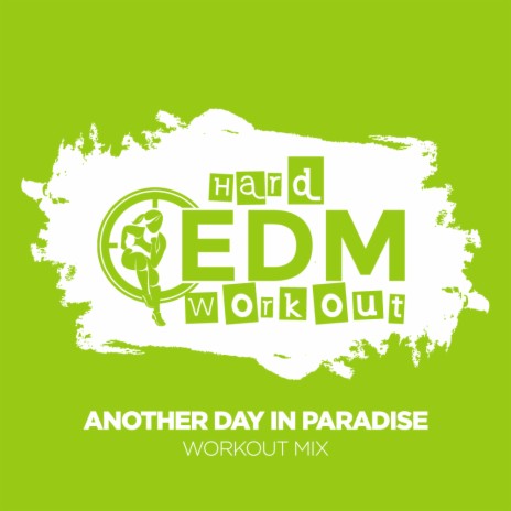 Another Day in Paradise (Workout Mix 140 bpm) | Boomplay Music