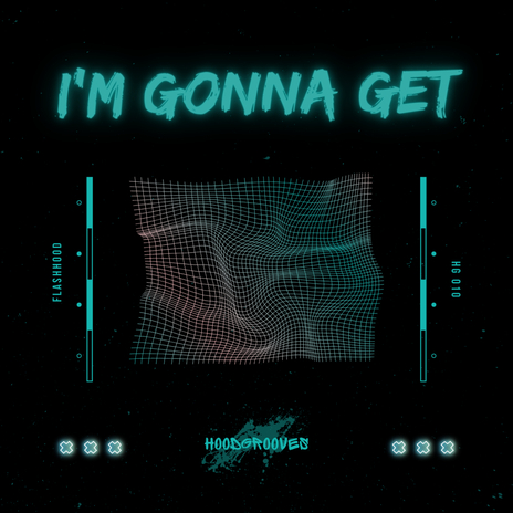 Am Gonna Get | Boomplay Music