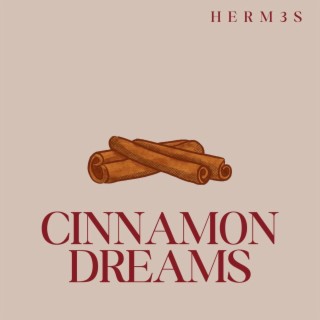 Cinnamon Dreams
