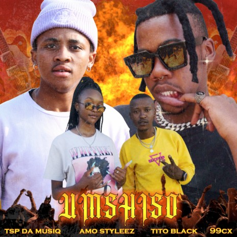 Umshiso ft. Tsp Da Muziq, 99cX & Tito Black | Boomplay Music