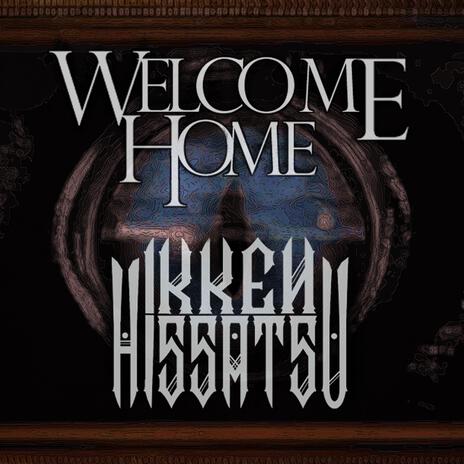 Welcome Home | Boomplay Music