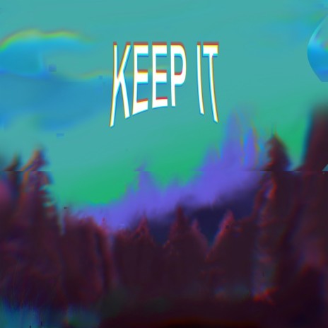 Keep it | Boomplay Music