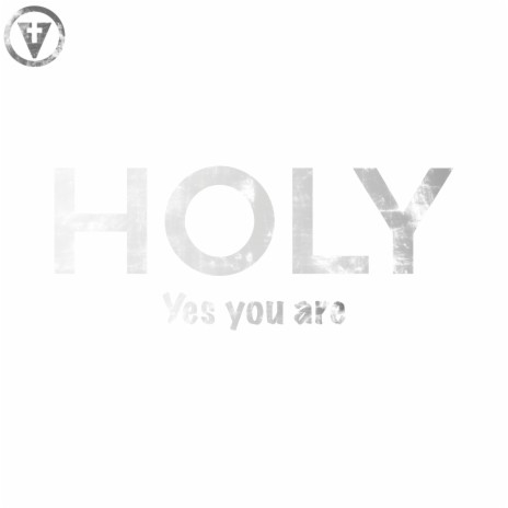 Holy (Yes You Are) | Boomplay Music