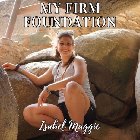 My Firm Foundation | Boomplay Music