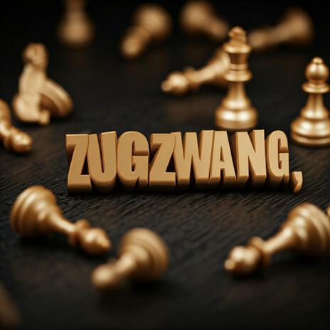 Zugzwang | Boomplay Music