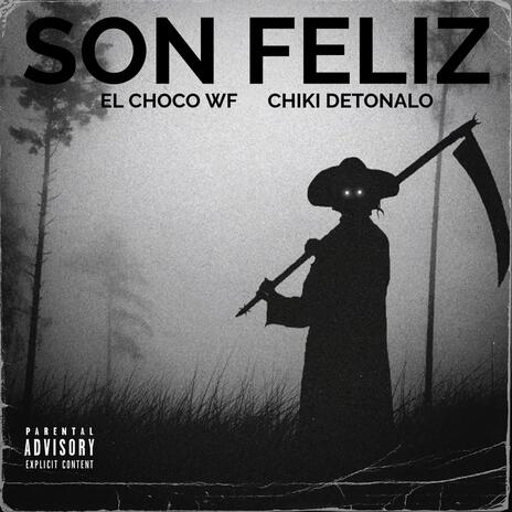 Son Feliz ft. El Choco WF | Boomplay Music