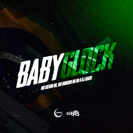 Baby Glock ft. Mc Rodrigo do CN & MC MENOR HR | Boomplay Music