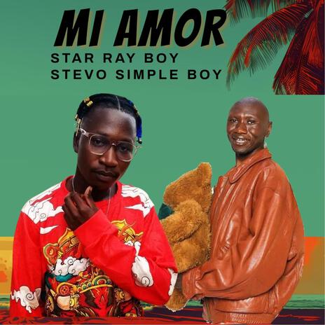 MI AMOR ft. STEVO SIMPLE BOY | Boomplay Music