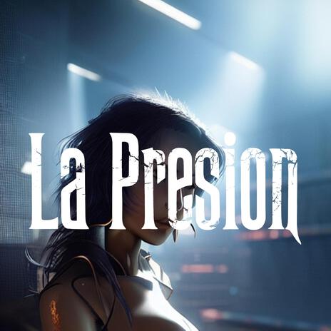 La Presión | Boomplay Music