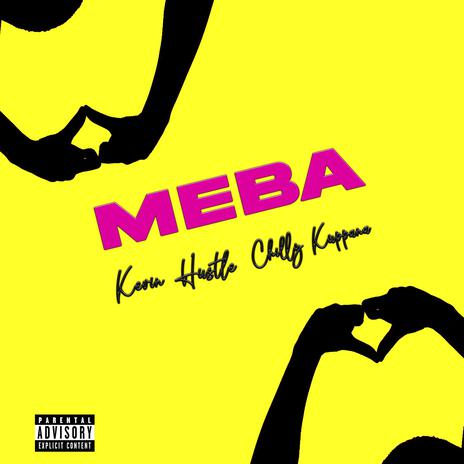 Meba ft. Chilly Kuppana Music | Boomplay Music