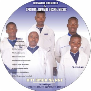 NETSWERA KHUMBELO & SPRITUAL REVIVAL GOSPEL MUSIC