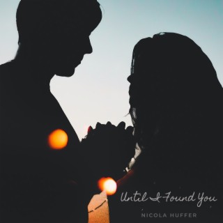 Until I Found You