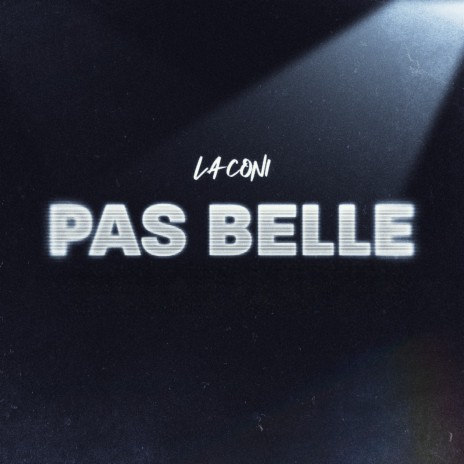 Pas Belle | Boomplay Music