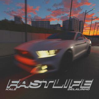 Fastlife ft. Delalinho lyrics | Boomplay Music